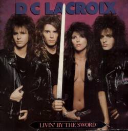 DC Lacroix : Livin' by the Sword